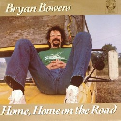 Пластинка Bryan Bowers Home, Home On The Road